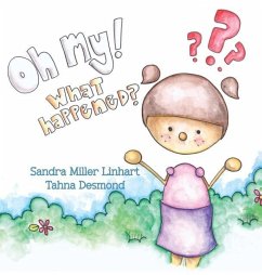 Oh, My! What Happened? - Linhart, Sandra Miller