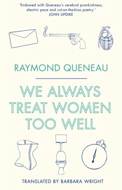 We Always Treat Women Too Well - Queneau, Raymond