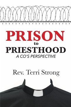 From Prison to Priesthood - Strong, Terri