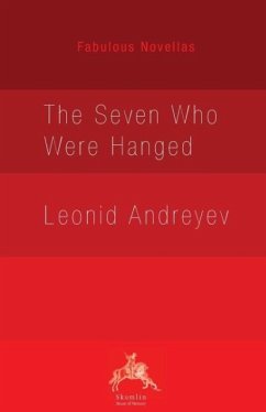 The Seven Who Were Hanged - Andreyev, Leonid