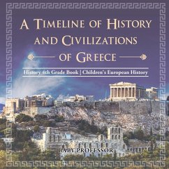 A Timeline of History and Civilizations of Greece - History 4th Grade Book   Children's European History - Baby