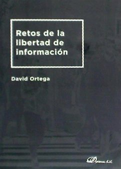 Retos de la libertad de información - Ortega Gutiérrez, David