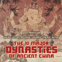 The 10 Major Dynasties of Ancient China - Ancient History 3rd Grade   Children's Ancient History - Baby