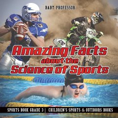 Amazing Facts about the Science of Sports - Sports Book Grade 3   Children's Sports & Outdoors Books - Baby