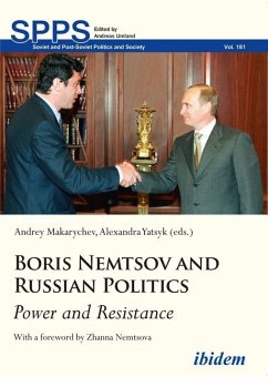 Boris Nemtsov and Russian Politics - Boris Nemtsov and Russian Politics - Power and Resistance