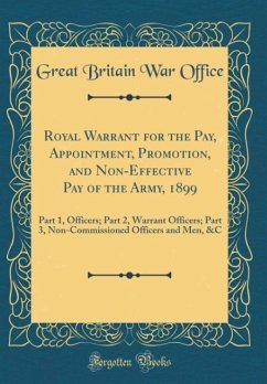 Royal Warrant for the Pay, Appointment, Promotion, and Non-Effective Pay of the Army, 1899 - Office, Great Britain War