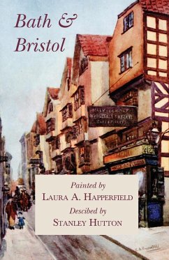Bath and Bristol - Painted by Laura A. Happerfield, Descibed by Stanley Hutton - Hutton, Stanley