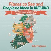 Places to See and People to Meet in Ireland - Geography Books for Kids Age 9-12   Children's Explore the World Books