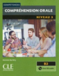 Competences: Comprehension orale 3 - Niveau B2 + CD - Olivry, Fabien; Liakin, Denis; Barfety, Michele
