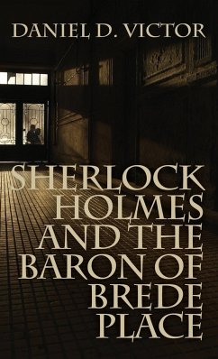 Sherlock Holmes and the Baron of Brede Place (Sherlock Holmes and the American Literati Book 2) - Victor, Daniel D