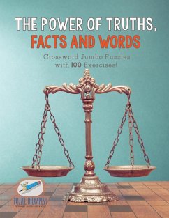 The Power of Truths, Facts and Words   Crossword Jumbo Puzzles with 100 Exercises! - Puzzle Therapist