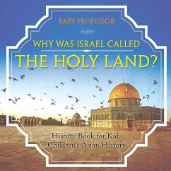 Why Was Israel Called The Holy Land? - History Book for Kids   Children's Asian History - Baby