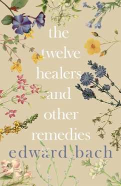 The Twelve Healers and Other Remedies - Bach, Edward