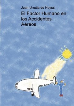 El Factor Humano en los Accidentes Aéreos - Hoyos Urrutia de, Juan