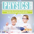 Physics for Kids   Atoms, Electricity and States of Matter Quiz Book for Kids   Children's Questions & Answer Game Books