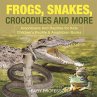 Frogs, Snakes, Crocodiles and More  ... - Bild 1
