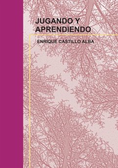 JUGANDO Y APRENDIENDO - Alba Castillo, Enrique