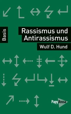 Rassismus und Antirassismus - Hund, Wulf D.