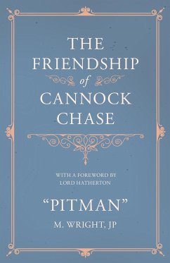 The Friendship of Cannock Chase - With a Foreword by Lord Hatherton