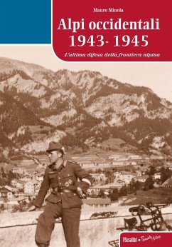 Cover Alpi occidentali 1943-1945. L'ultima difesa della frontiera alpina