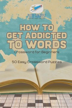 How to Get Addicted to Words   Crossword for Beginners   50 Easy Crossword Puzzles - Puzzle Therapist