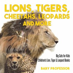 Lions, Tigers, Cheetahs, Leopards and More   Big Cats for Kids   Children's Lion, Tiger & Leopard Books - Baby
