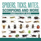 Spiders, Ticks, Mites, Scorpions and More   Insects for Kids - Arachnid Edition   Children's Bug & Spider Books