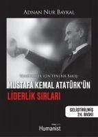 Mustafa Kemal Atatürkün Liderlik Sirlari - Nur Baykal, Adnan