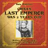 China's Last Emperor was 2 Years Old!... - Bild 1