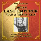 China's Last Emperor was 2 Years Old! History Books for Kids   Children's Asian History