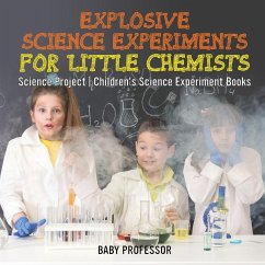 Explosive Science Experiments for Little Chemists - Science Project   Children's Science Experiment Books - Baby