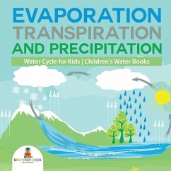 Evaporation, Transpiration and Precipitation   Water Cycle for Kids   Children's Water Books - Baby