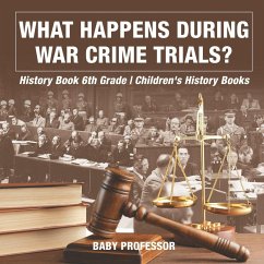 Cover What Happens During War Crime Trials? History Book 6th Grade   Children's History Books