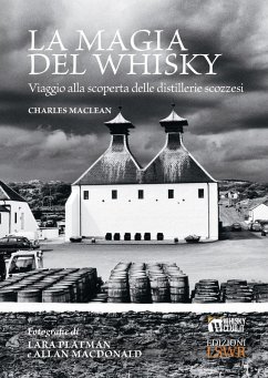 La magia del whisky. Viaggio alla scoperta delle distillerie scozzesi Cover La magia del whisky. Viaggio alla scoperta delle distillerie scozzesi