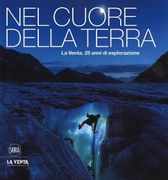 Cover Nel cuore della terra. La Venta. 25 anni di esplorazione. Ediz. italiana e inglese
