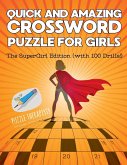 Quick and Amazing Crossword Puzzle for Girls   The SuperGirl Edition (with 100 Drills!)