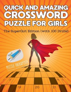 Quick and Amazing Crossword Puzzle for Girls   The SuperGirl Edition (with 100 Drills!) - Puzzle Therapist