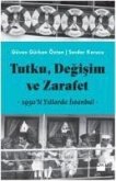 Tutku, Degisim ve Zerafet