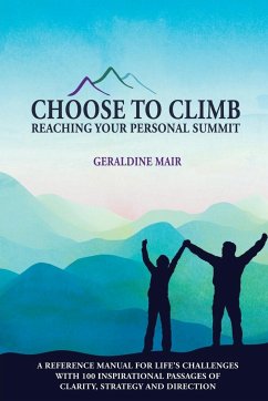 Choose to Climb - Reaching Your Personal Summit