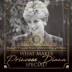 What Makes Princess Diana Special? Biography of Famous People   Children's Biography Books - Dissected Lives
