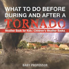 What To Do Before, During and After a Tornado - Weather Book for Kids   Children's Weather Books - Baby
