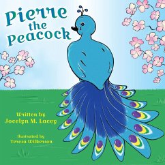 Pierre the Peacock - Lacey, Jocelyn M