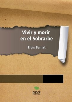 Vivir y morir en el Sobrarbe - Elois Bernat