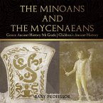 The Minoans and the Mycenaeans - Greece Ancient History 5th Grade   Children's Ancient History