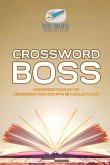 Crossword Boss   Crossword Puzzles for Crossword Fanatics (with 86 Puzzles to Do!)