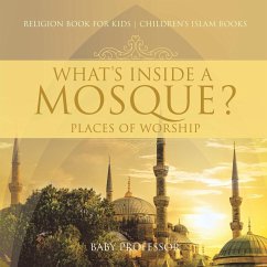 What's Inside a Mosque? Places of Worship - Religion Book for Kids   Children's Islam Books - Baby