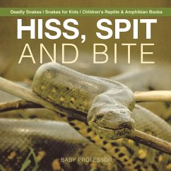 Hiss, Spit and Bite - Deadly Snakes   Snakes for Kids   Children's Reptile & Amphibian Books - Baby