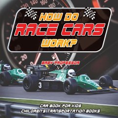 How Do Race Cars Work? Car Book for Kids   Children's Transportation Books - Baby