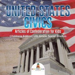 United States Civics - Articles of Confederation for Kids   Children's Edition   4th Grade Social Studies - Baby