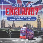 Where is England? Geography 3rd Grade Book   Children's Geography & Cultures Books